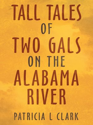 cover image of Tall Tales of Two Gals on the Alabama River